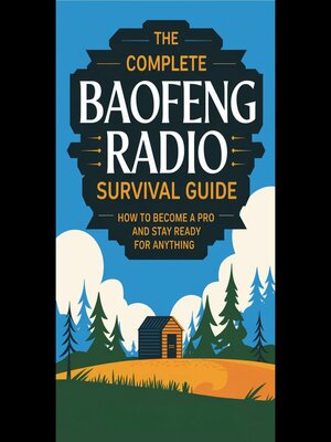 cover image of The Complete Baofeng Radio Survival Guide